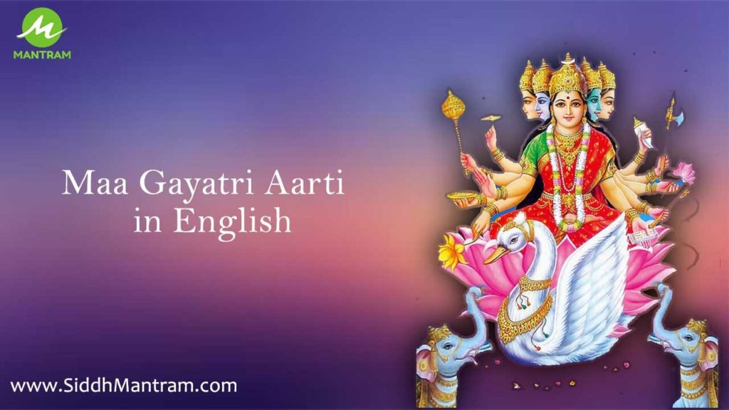Read Maa Gayatri aarti in english language with proper lyrics