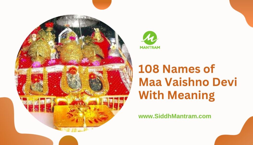 108 Names of Maa Vaishno Devi With Meaning