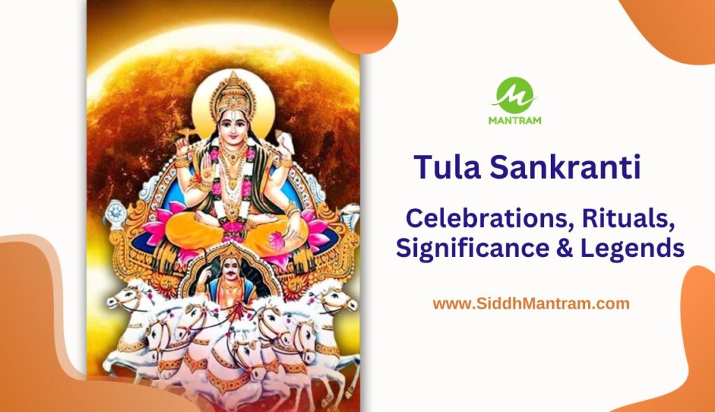 Tula Sankranti 2023: Date, Celebrations, Rituals, Significance and Legends 2 Tula Sankranti 2023 Date Celebrations Rituals Significance and LegendsTula Sankranti 2023 Date Celebrations Rituals Significance and Legends
