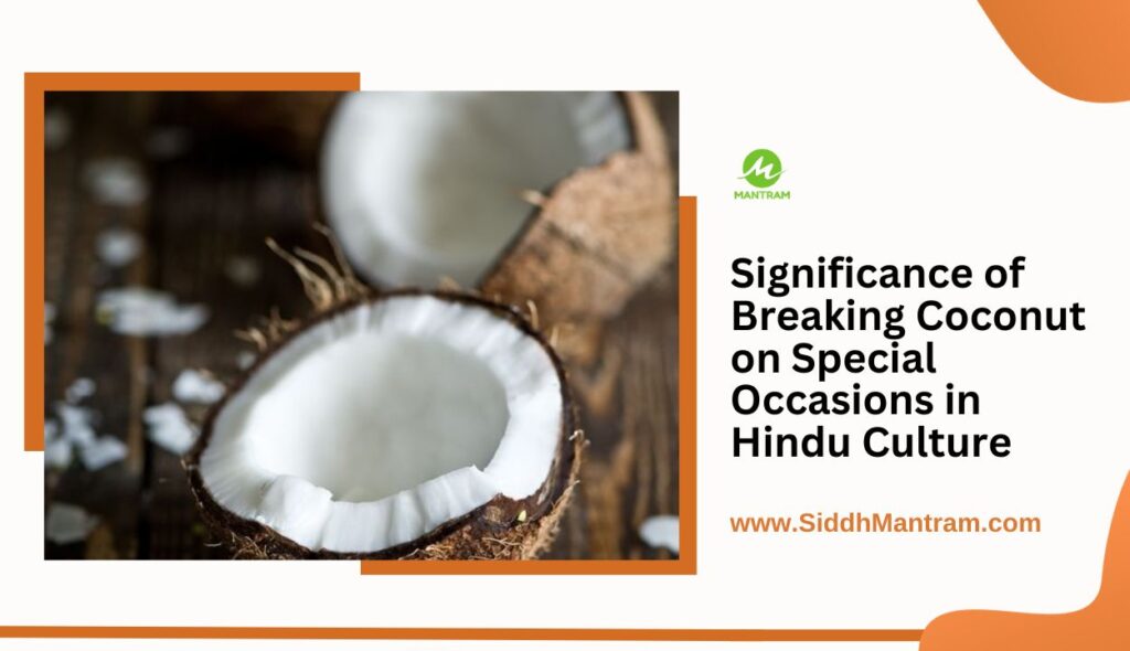 Why Breaking Coconuts in Hindu Culture Considered as an Auspicious Ritual 1