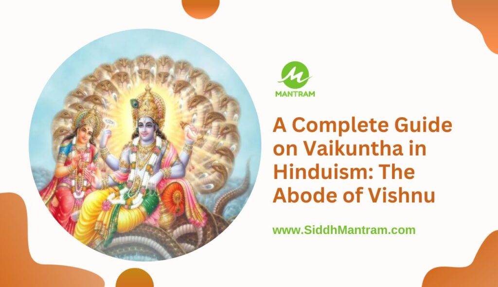 A Complete Guide on Vaikuntha in Hinduism The Abode of Vishnu 1