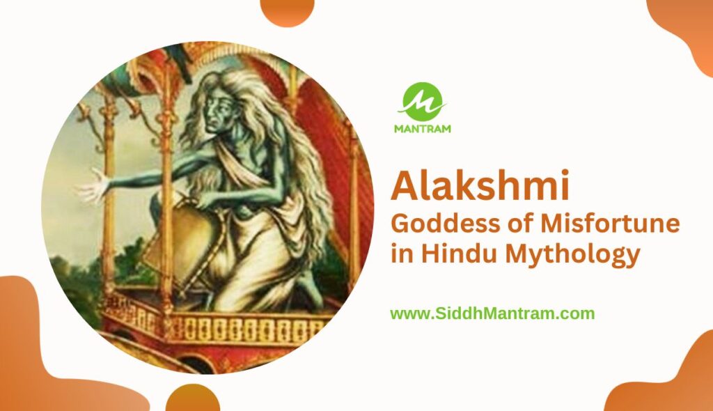 Alakshmi Goddess of Misfortune in Hindu Mythology