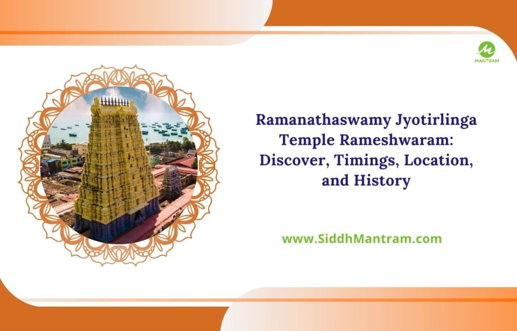Ramanathaswamy Jyotirlinga Temple Rameshwaram Discover Timings Location and History