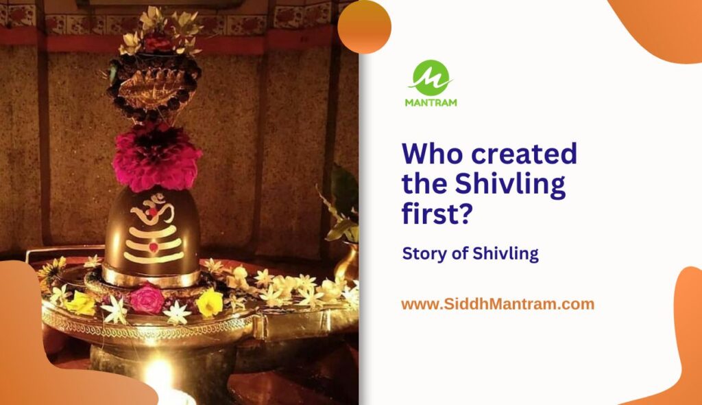 Who created the Shivling first