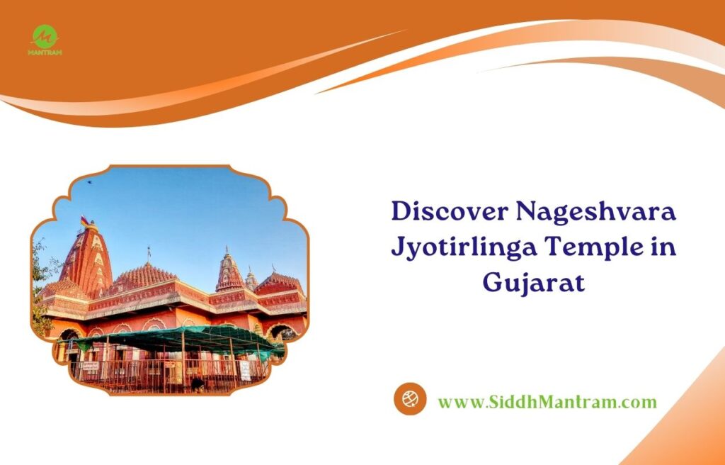 Discover Nageshvara Jyotirlinga Temple in Gujarat History Location Architecture