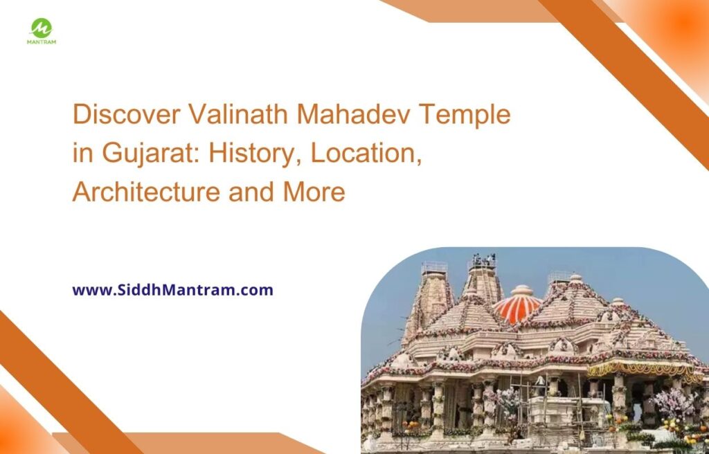 Discover Valinath Mahadev Temple in Gujarat History Location Architecture and More